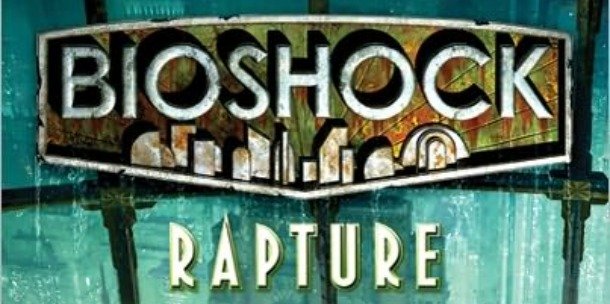 Дата выхода книги BioShock: Rapture BioShock Infinite