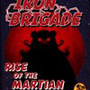 Iron Brigade: Rise of the Martian Bear